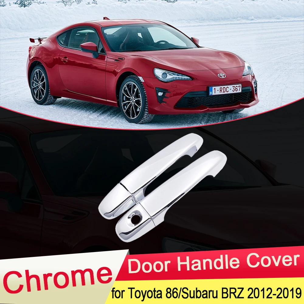 

for Toyota 86 GT86 FT86 Subaru BRZ 2012 2013 2014 2015 2016 2017 2018 2019 Chrome Door Handle Cover Trim Car Styling Accessories