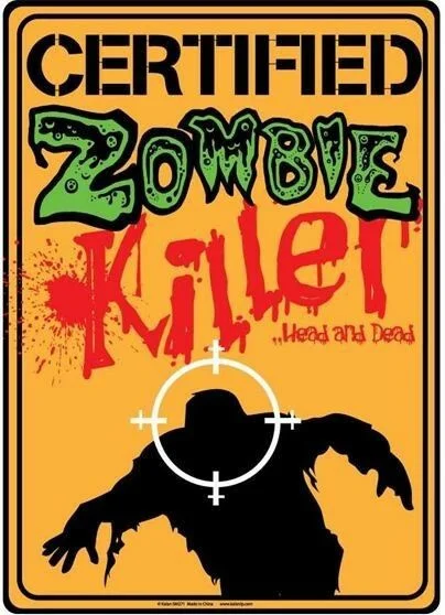 

Metal Tin Sign, Zombie Killer, Funny, Dorm Room