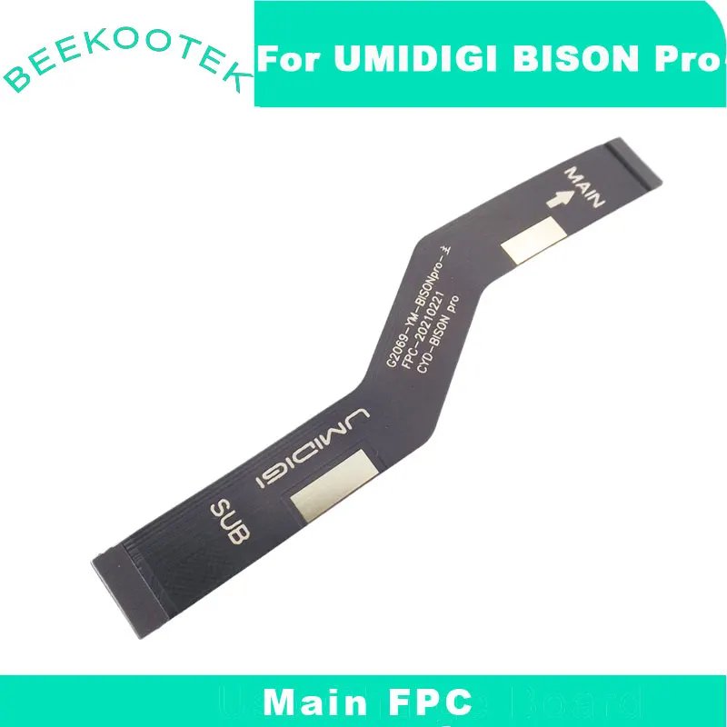 

Оригинальная материнская плата UMIDIGI BISON Pro FPC основной ленточный гибкий кабель FPC Ремонт Запасные аксессуары для телефона UMIDIGI BISON Pro