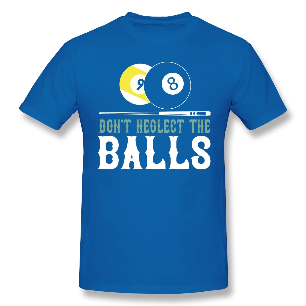 

Billiard 2020 New Arrival T-Shirt Don't Neglect The Balls Crewneck Cotton for Men