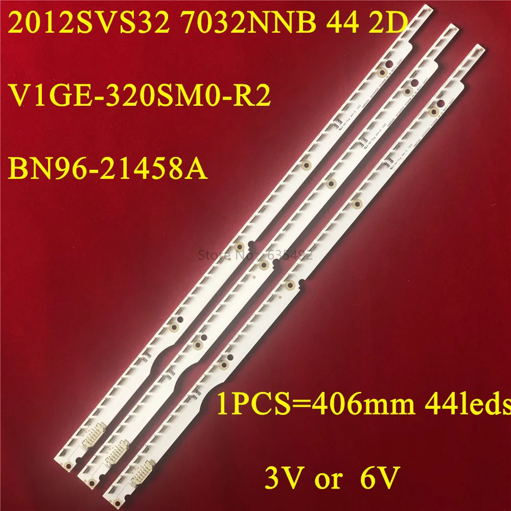 

1pcs LED Backlight strip 44 lamp For 2012svs32 7032nnb 2D V1GE-320SM0-R1 32NNB-7032LED-MCPCB UA32ES5500 UE32ES6557 UE32ES6307