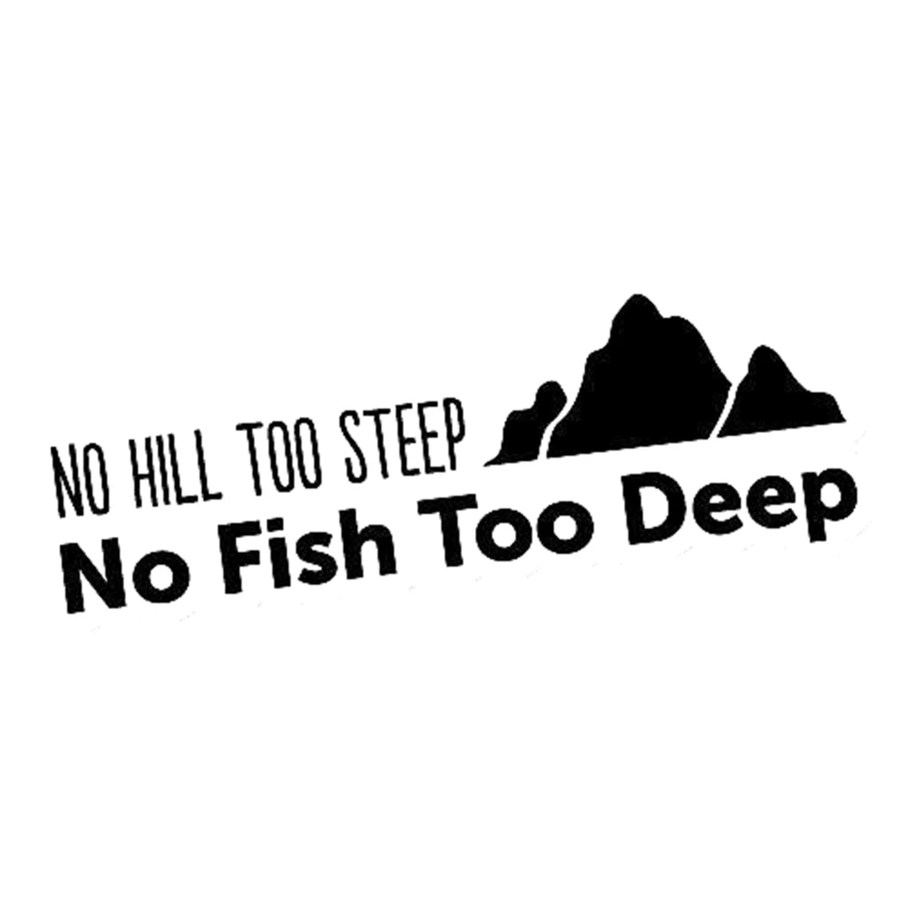 

15*6cm NO HILL NO FISH Sticker Decal Boat Fishing Tackle Car Accessories Motorcycle Helmet Car Styling