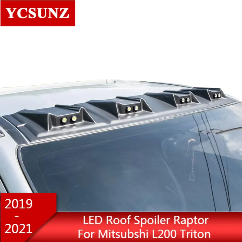 

ABS led lights roof spoiler raptor For Mitsubishi l200 triton L200 2019 2020 2021 accessories ycsunz
