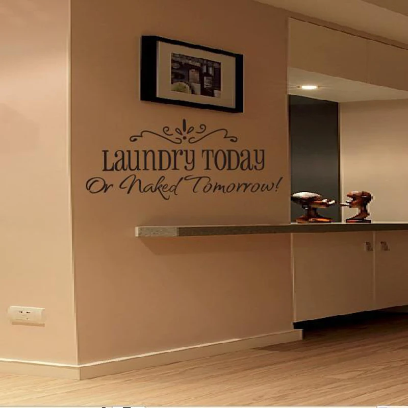 Прачечная Сегодня или голая завтра Наклейка на стену с цитатами для съемные