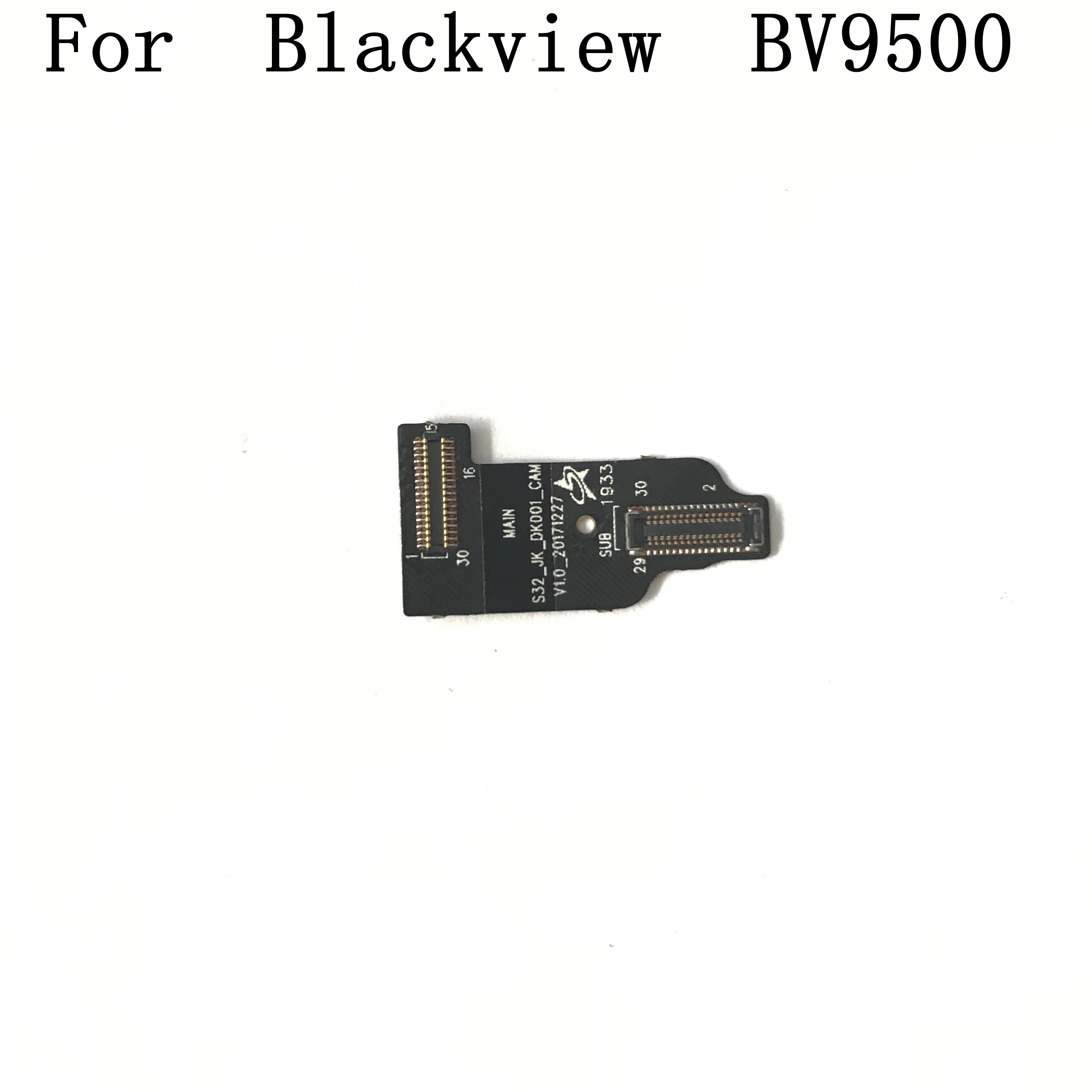 

Original Blackview BV9500 New Main Camera to MOtherboard Flex Cable FPC For Blackview BV9500 Pro Repair Fixing Part Replacement