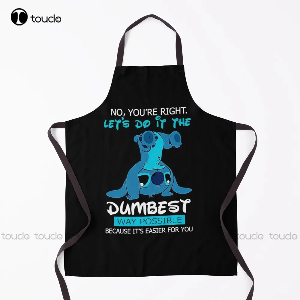 

New S-T-I-T-C-H No You'Re Right Let’S Do It The Dumbest Way Possible Because It'S Easier For You Funny Apron Chef Aprons Unisex