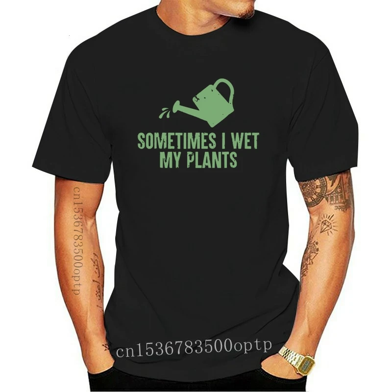 

New Sometimes I Wet My Plants T-Shirt Cool Casual Tee Shirt