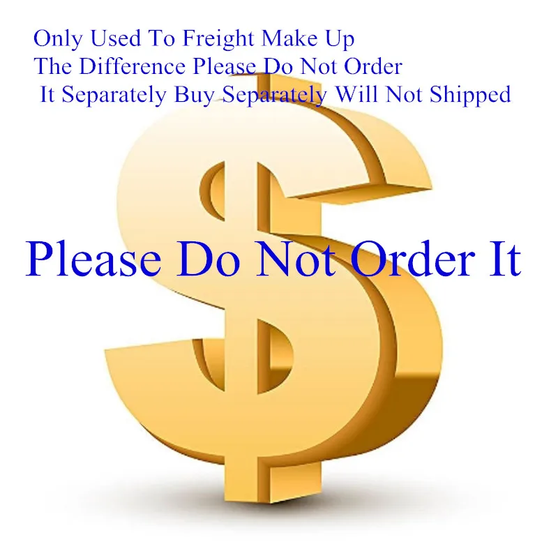 

JIN&JU Only Used To Freight Make Up The Difference Please Do Not Order It Separately Buy Separately Will Not Shipped