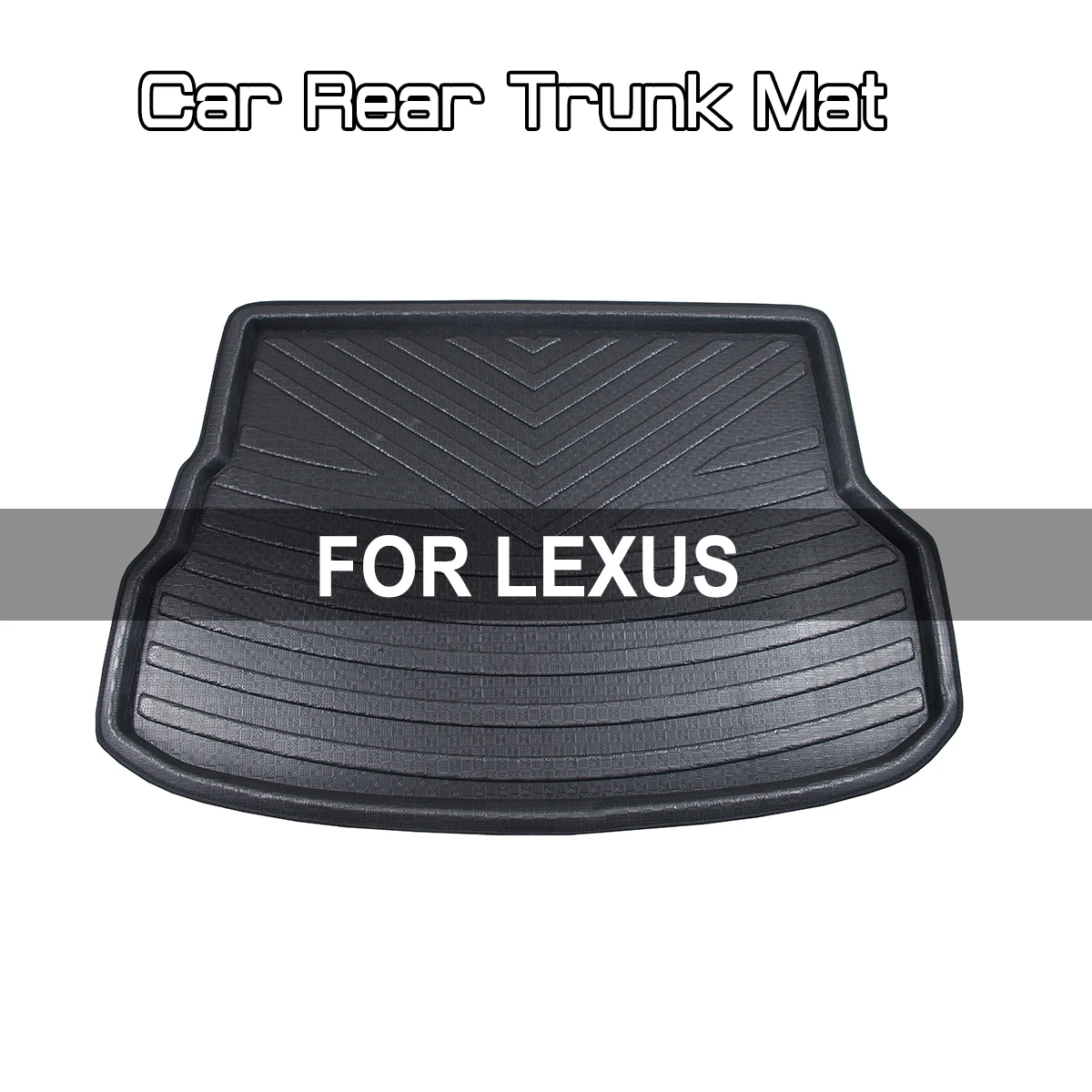 

FOR LEXUS ES GS LS IS RX CT200 NX Car Rear Trunk Boot Mat Floor Mats Carpet Anti Mud Cargo Waterproof