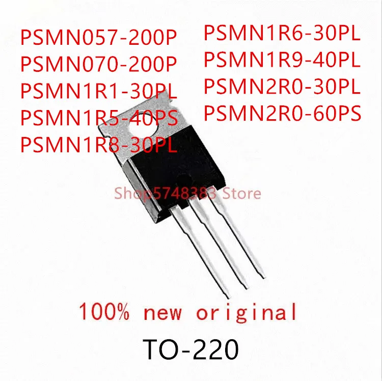 10 шт. PSMN057-200P PSMN070-200P PSMN1R1-30PL PSMN1R5-40PS PSMN1R8-30PL PSMN1R6-30PL PSMN1R9-40PL PSMN2R0-30PL PSMN2R0-60PS TO220 |