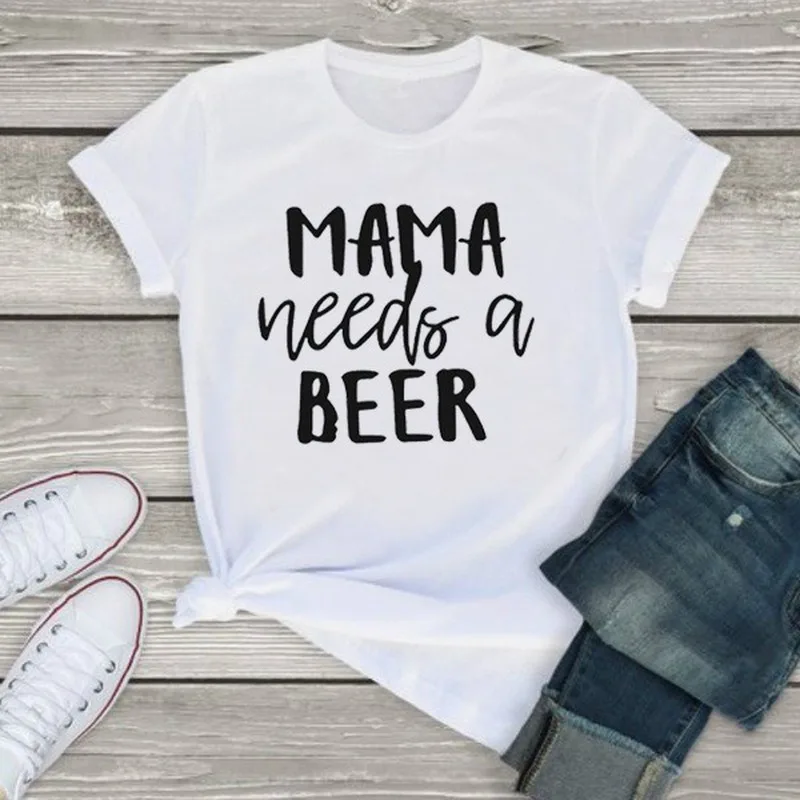 

MAMA Needs A Beer Letter Print Adolescent Tees Funny Young Style Cotton O Neck T-shirt Round Neck Women Graphic Mother Grey Tops