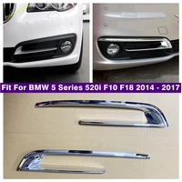 car front bumper fog lights grille cover fog lamps cover trim fit for bmw 5 series 520i f10 f18 2014 2017 chrome accessories
