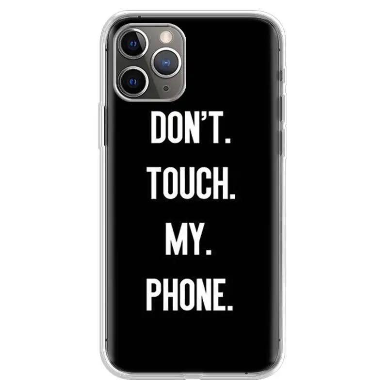 Надписью Don't Touch My Phone (не трогай мой телефон случае для iPhone 11 12 Mini Pro 7 6X8 6S плюс XS MAX
