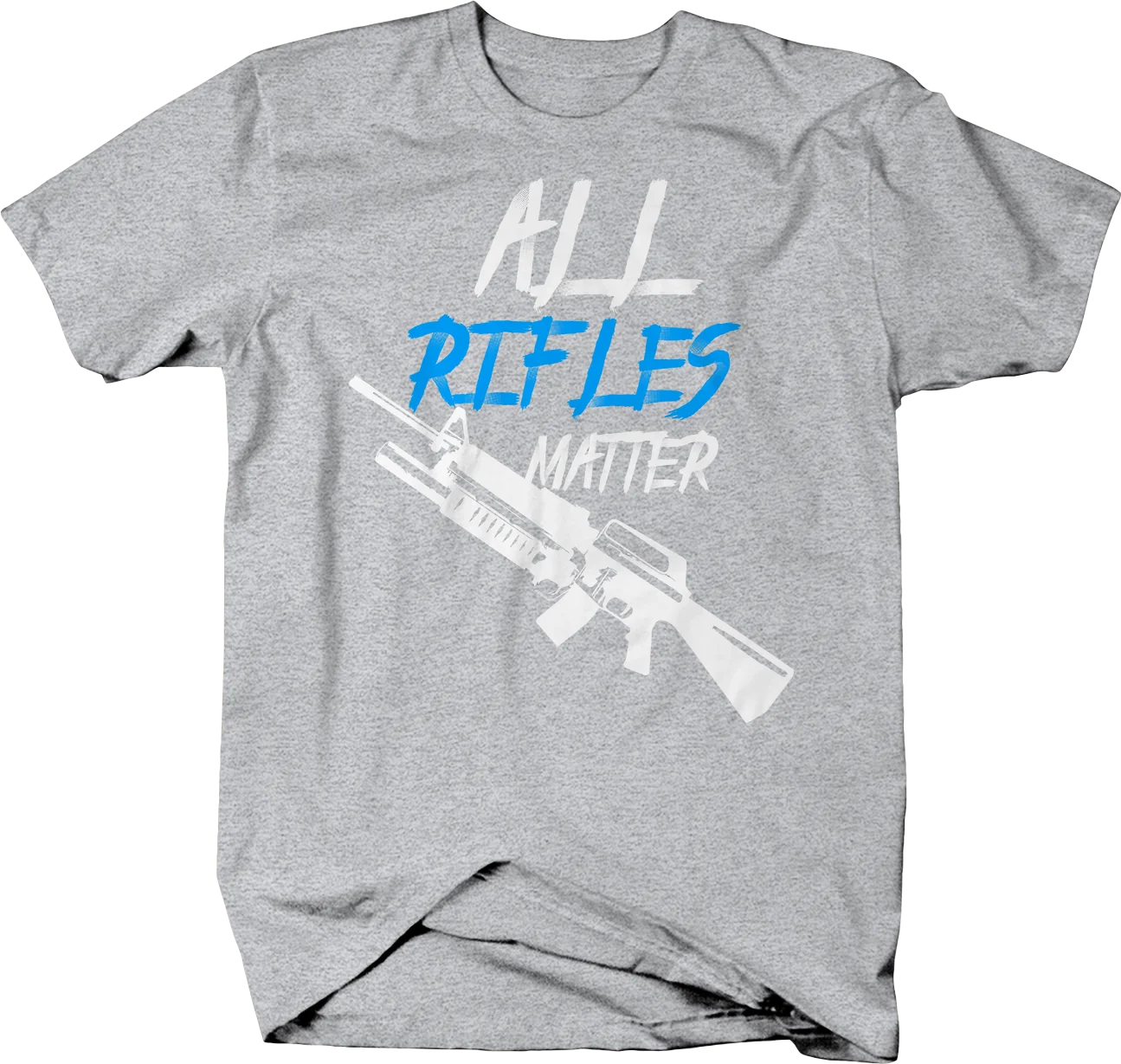

All Rifles Matter Military Gun rights T-Shirt Men's Trending Casual Tees S-3XL
