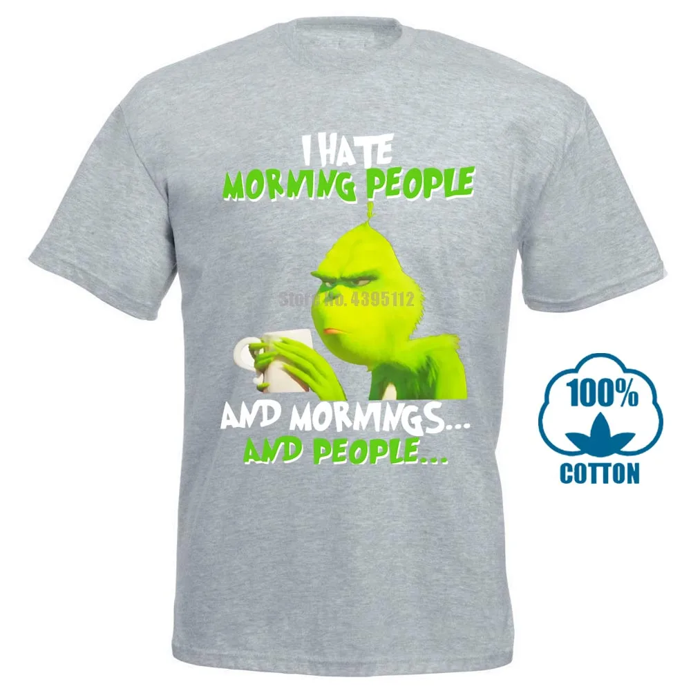 Grinches I Hate Morning People Mornings People Футболка с принтом, футболка с круглым вырезом, крутая, свободная, весенняя, осенняя рубашка - Цвет: Серый