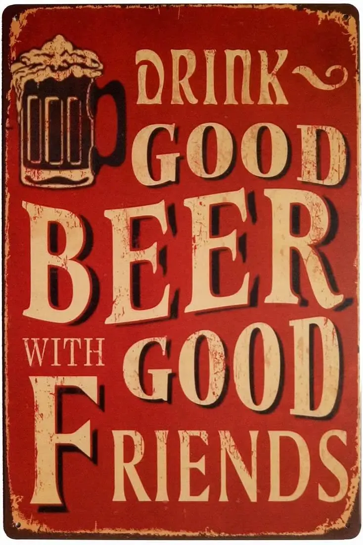 

ERLOOD питьевое хорошее пиво с хорошими друзьями металлический Ретро винтажный жестяной знак бар Настенный декор плакат 12X8 дюймов