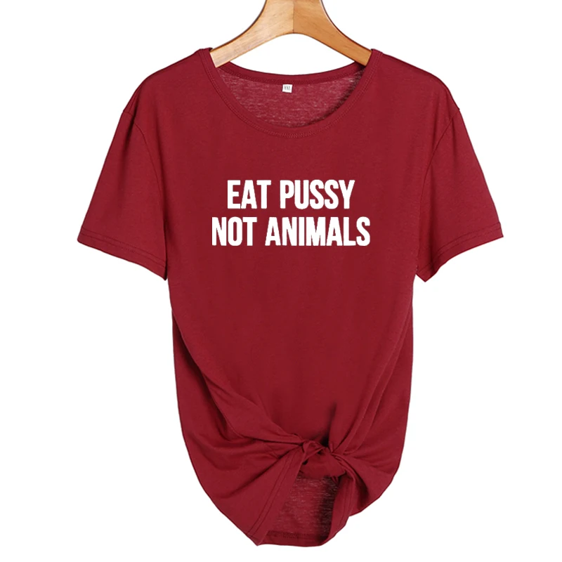 Eat Pussy Not Animals футболка забавные веган на растительной основе Vegan TshirtTumblr Модные женские с круглым вырезом хлопковые футболки - Цвет: wine red-white