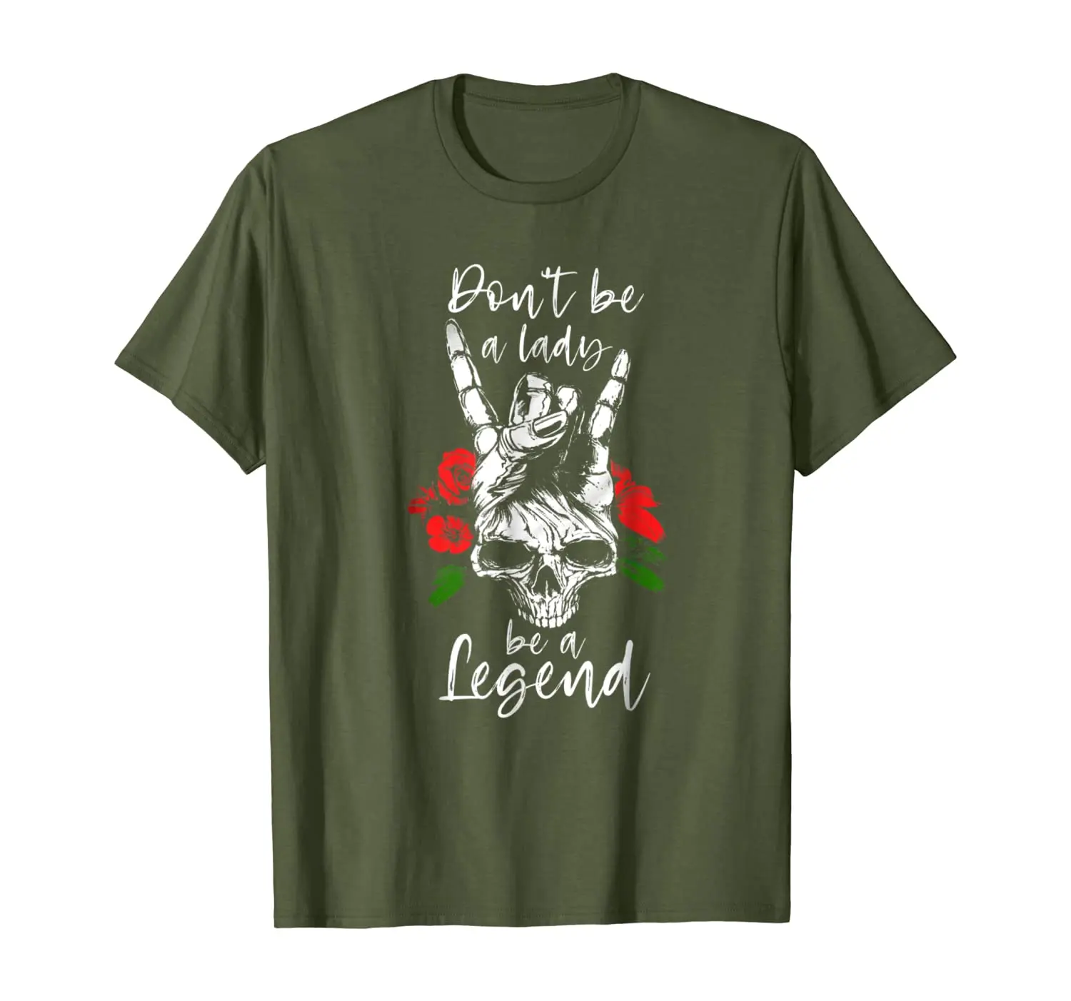 

Don't Be A Lady Be A Legend Skull Floral Womens T-Shirt