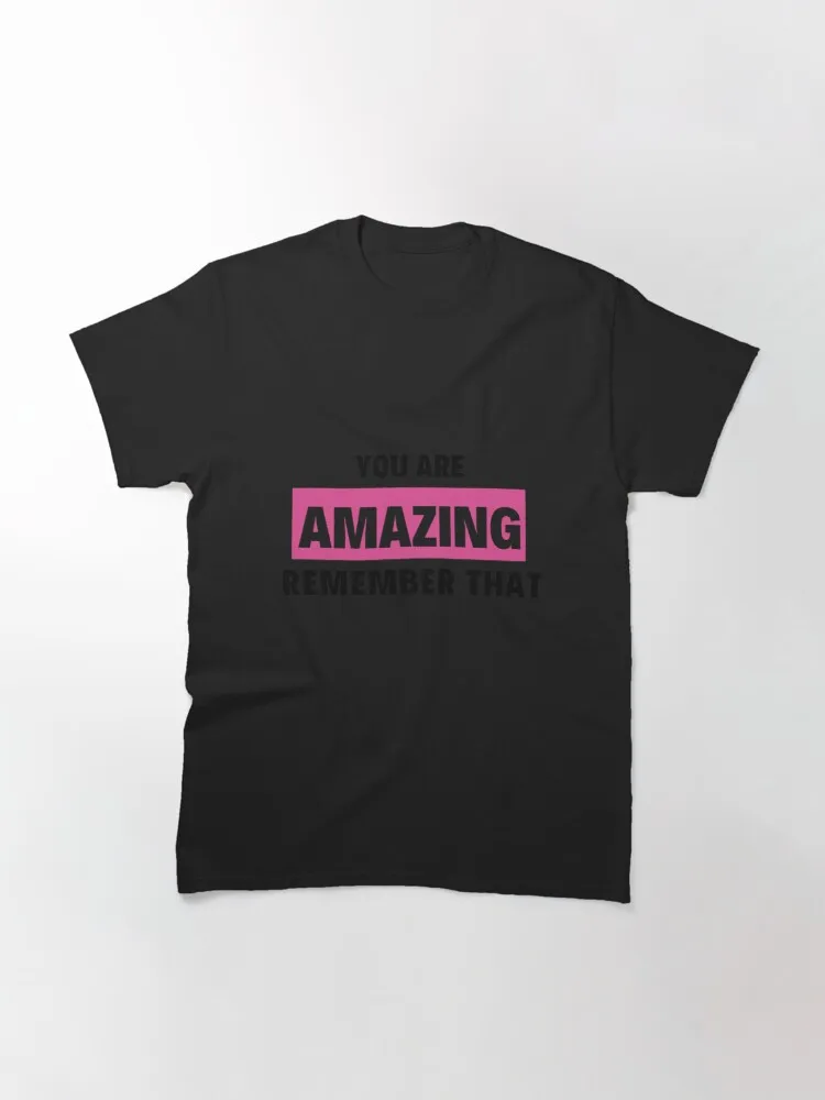 

Tops T Shirt Women You are amazing merch Classic T-Shirt