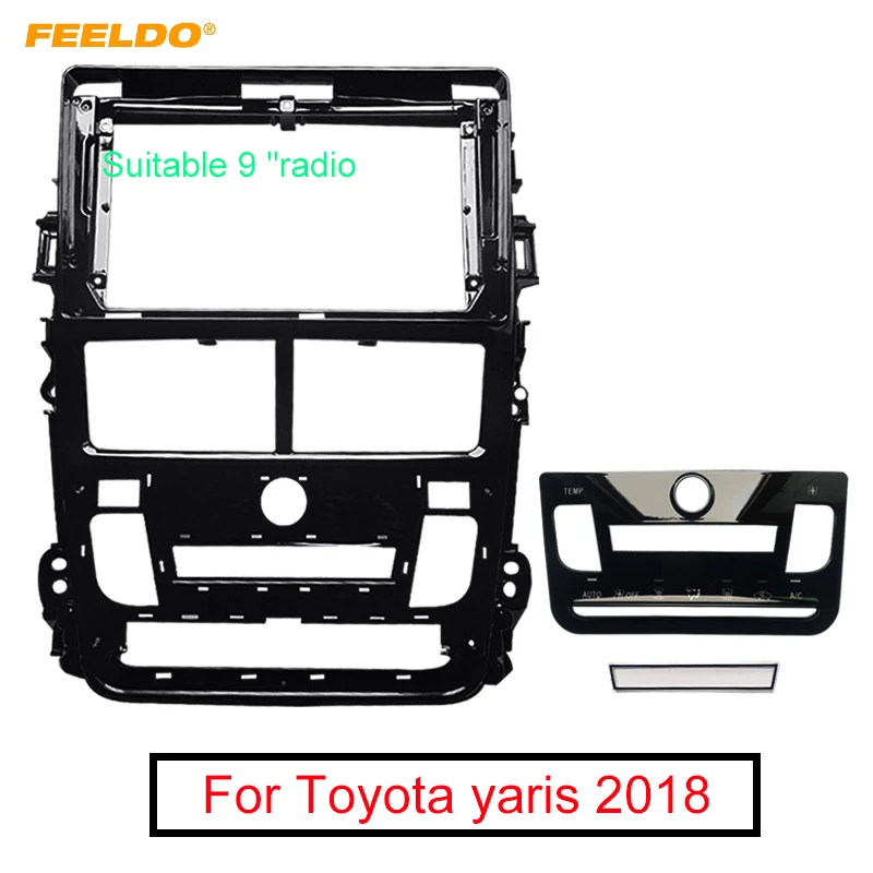 

FEELDO Car Audio Radio 9" Big Screen Fascia Adapter Frame For Toyota yaris 2018 2Din Dash Stereo Fitting Panel Frame Kit