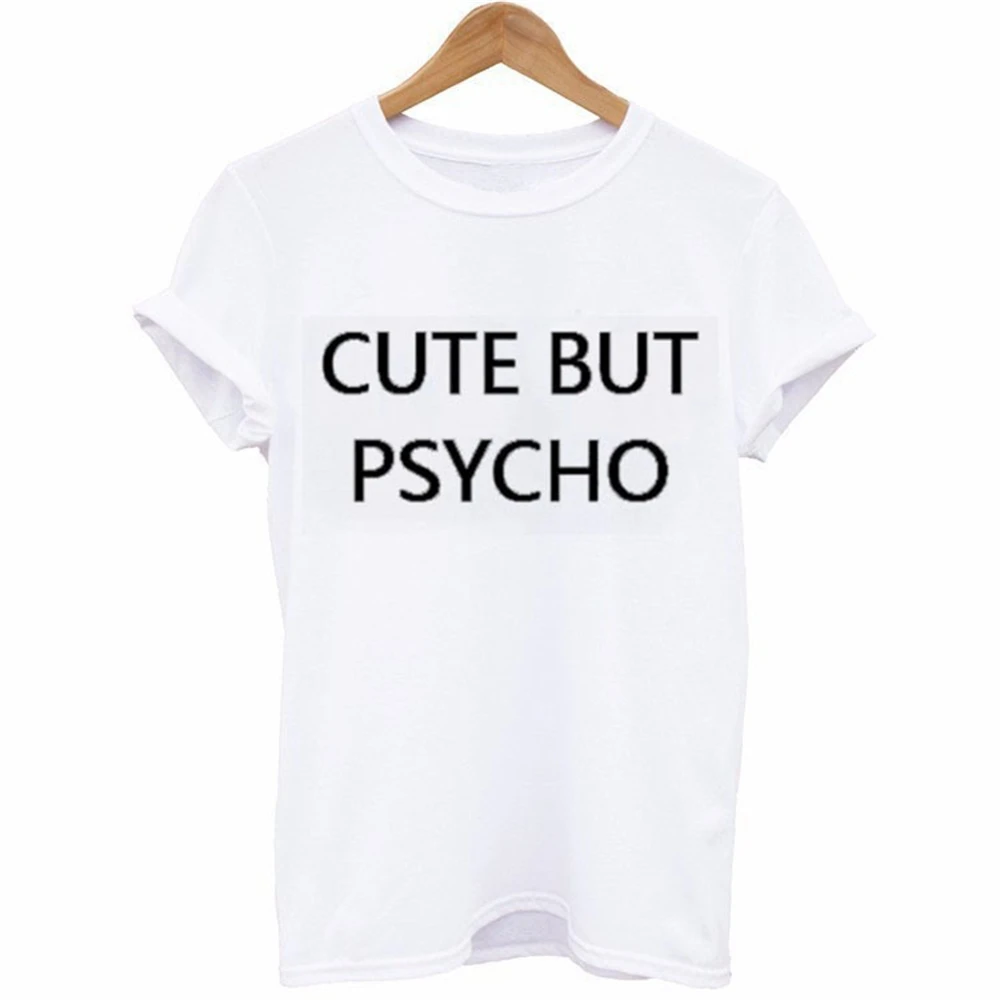 

CUTE BUT PSYCHO Letter Print T Shirt Women Short Sleeve O Neck Tshirt Summer Ladies Tee Shirt Tops Clothes MR9Y