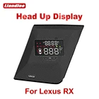 Автомобильный дисплей HUD для Lexus RX 350450h RX350RX450h 2016-2020 2021, автомобильные электронные профессиональные аксессуары, система сигнализации