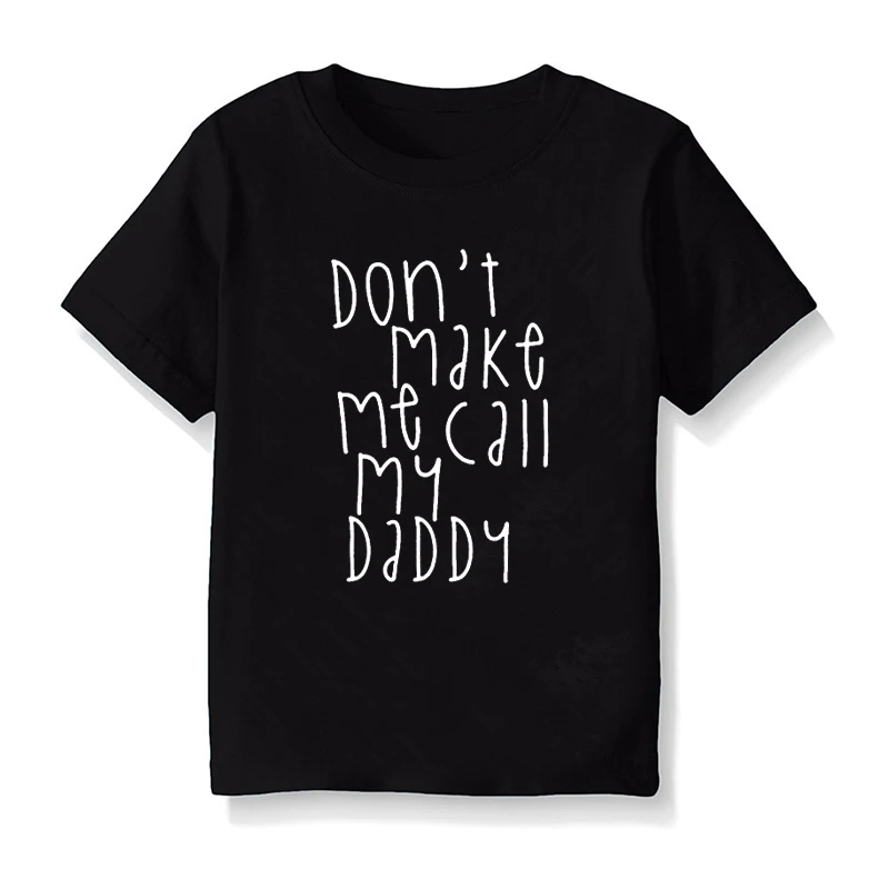 Детская футболка с принтом не Make Me и Мой папа для мальчиков девочек осенняя