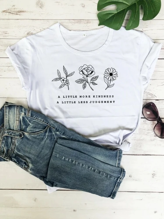 

A Little More Kindness A Litte Less Judgement Women T Shirt Christ Graphic Shirt Cotton O Neck Female Clothing Short Sleeve Tee