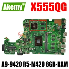AKEMY X555QG Laptop Motherboard For ASUS X555BP Original Mainboard 8GB-RAM A9-9420 R5-M420