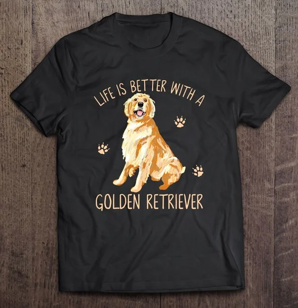 

Life Is Better With A Golden Retriever - T-shirts
