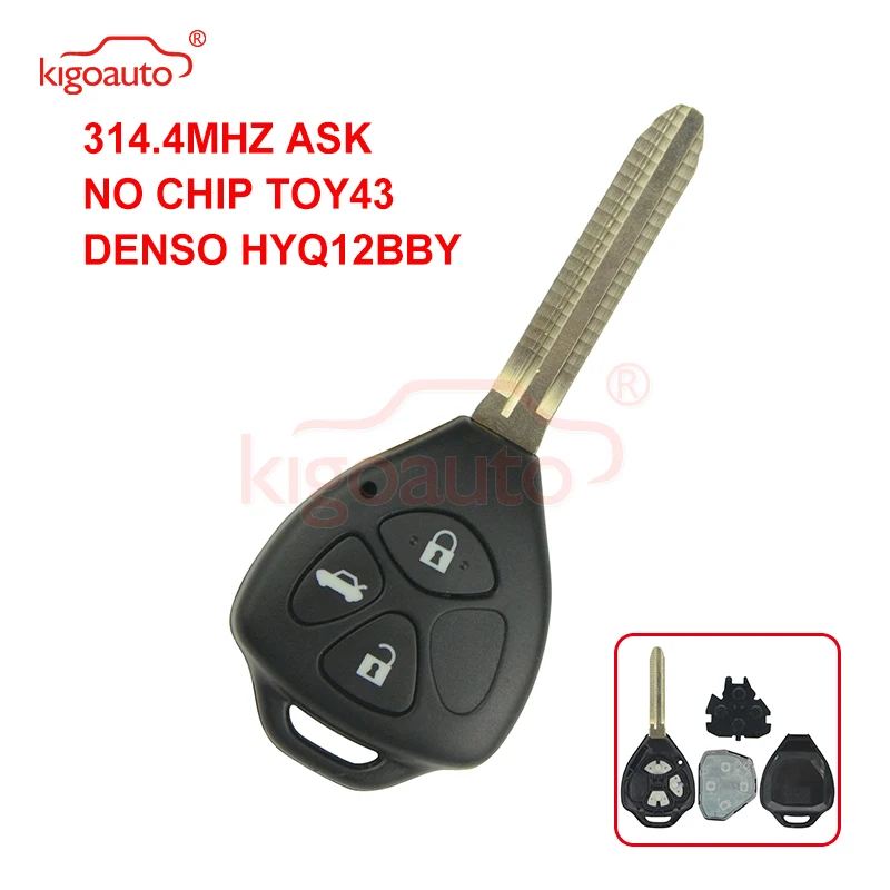 

Kigoauto DENSO HYQ12BBY Remote key TOY43 3 button for Toyota Camry Corolla car key 2006 2007 2008 2009 2010+314.4mhz no chip