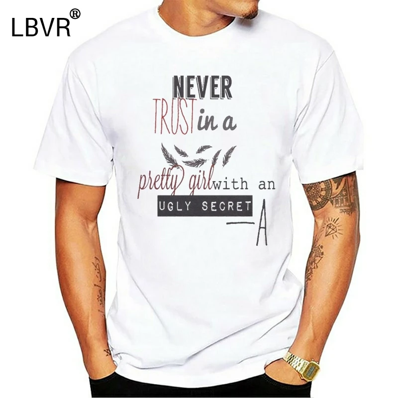 Надписью Pretty Little Liars и цитата уродливые Secret Фирменная женская футболка хлопковая