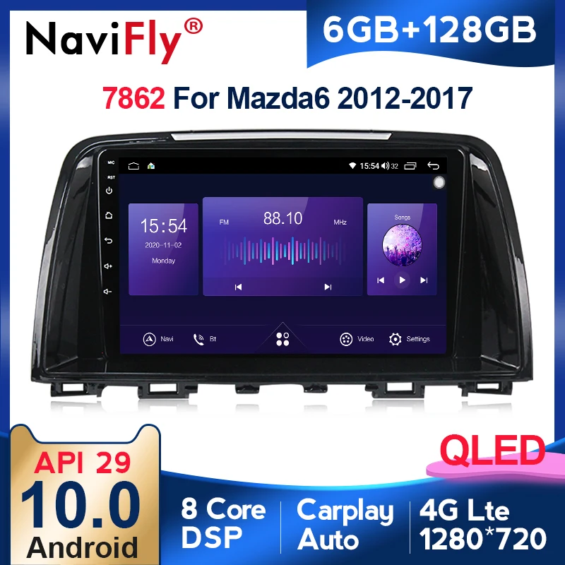 

NaviFly 7862 DSP QLED Screen 1280*720 Android 10 For Mazda 6 3 GL GJ 2012 2017 Car Radio Multimedia Video Player GPS Navigation