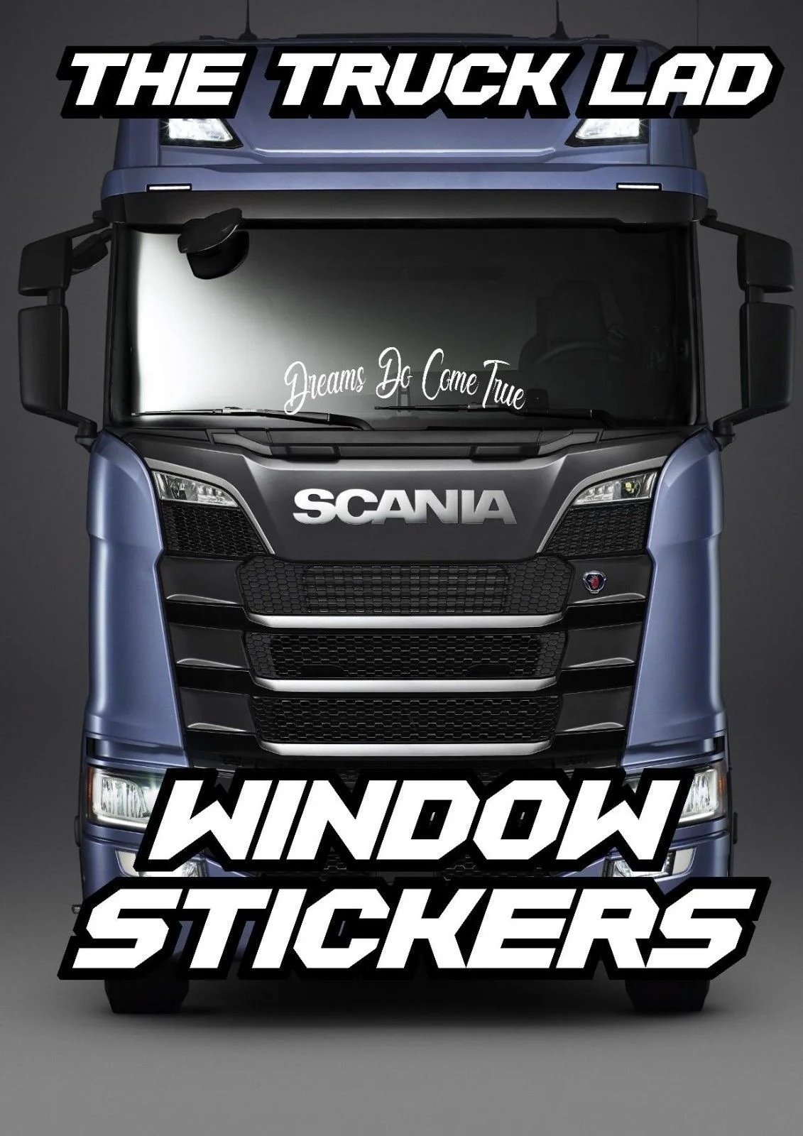Виниловая наклейка для DREAMS DO COME TWINDOW SCANIA DAF MERCEDES MAN