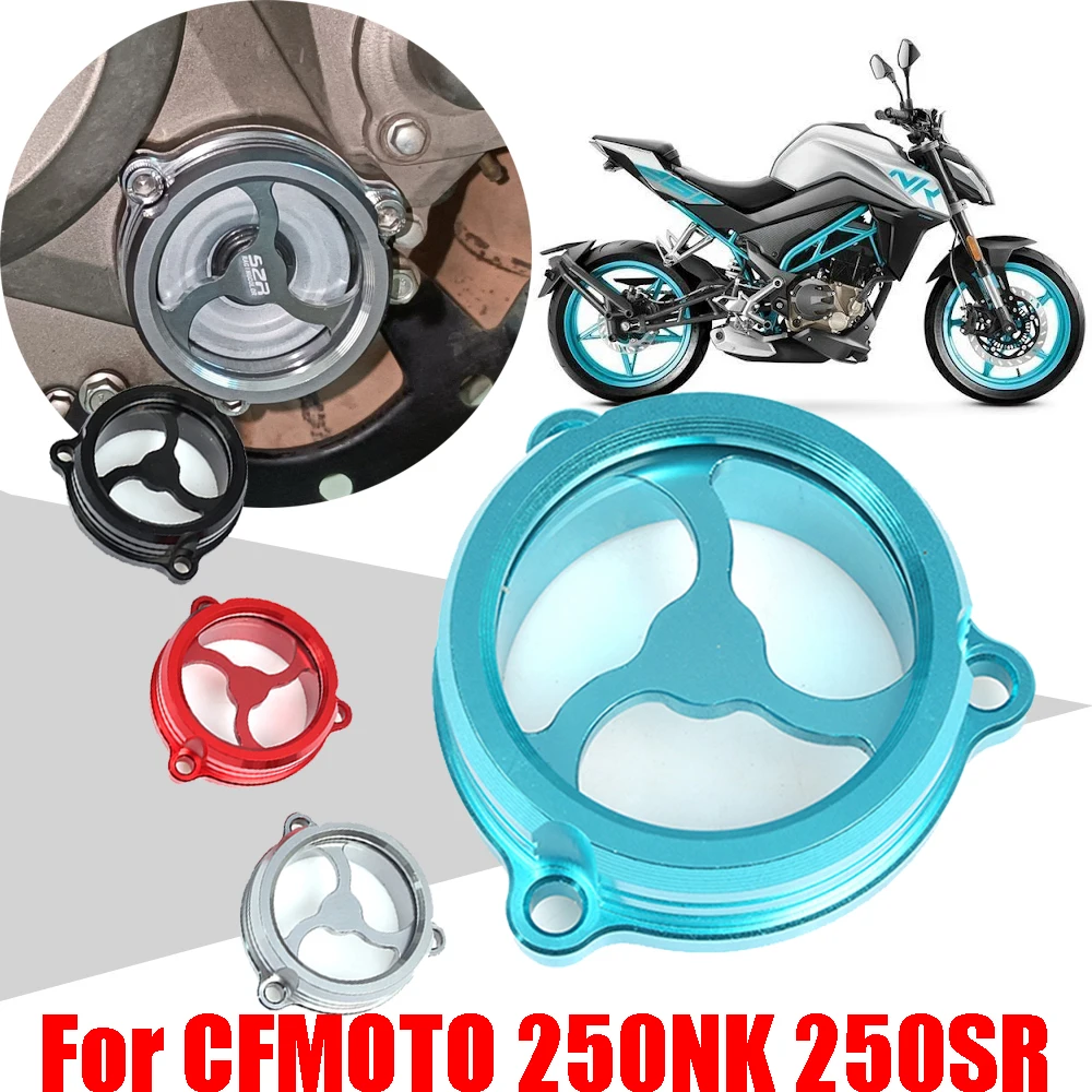 

For CFMOTO CF 250NK NK250 250SR SR250 NK 250 NK SR 250 SR Motorcycle Accessories Engine Oil Filter Clear Cover Cap Moto Parts