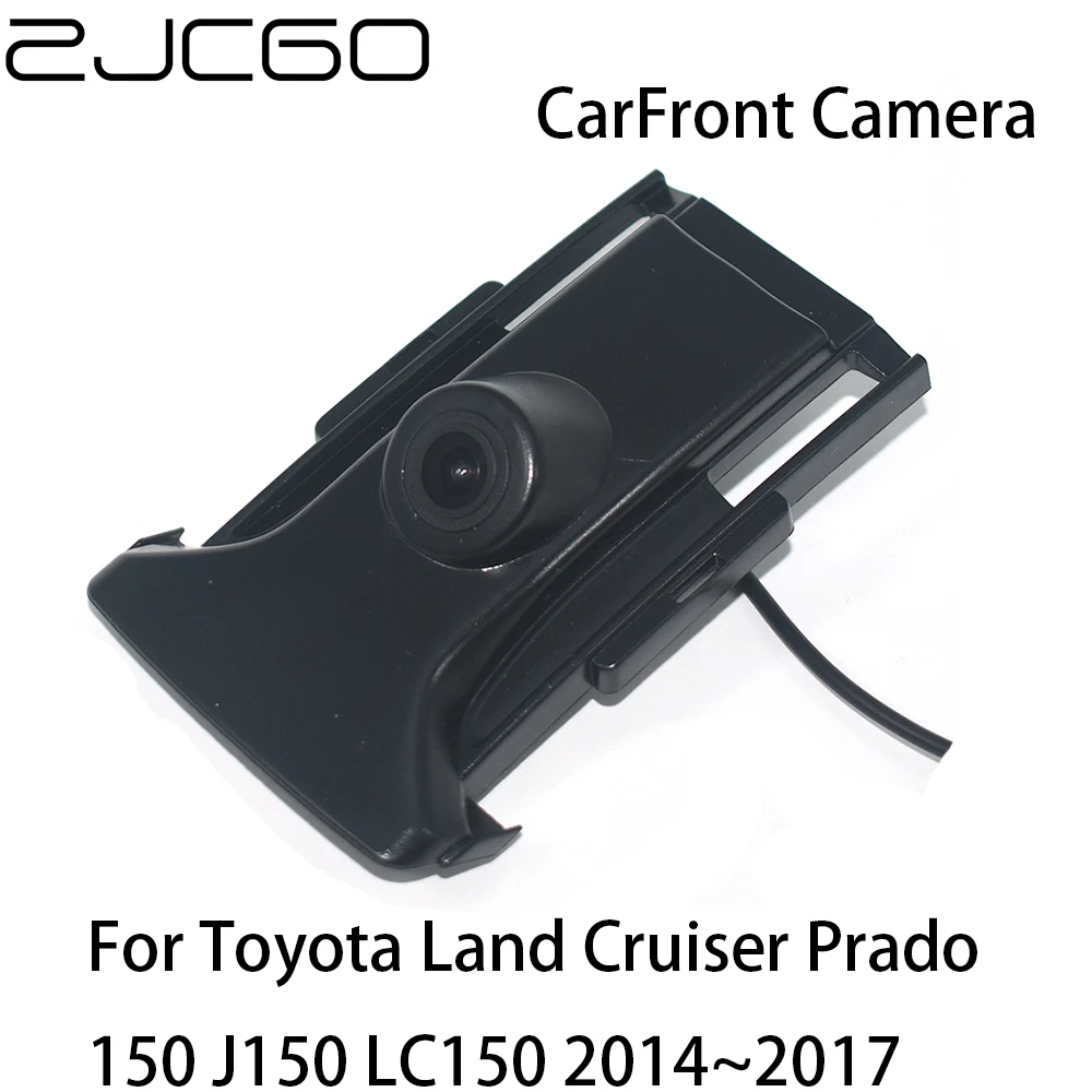 ZJCGO HD CCD Car Front View Parking LOGO Camera Night Vision Positive for Toyota Land Cruiser Prado 150 J150 LC150 2014~2017