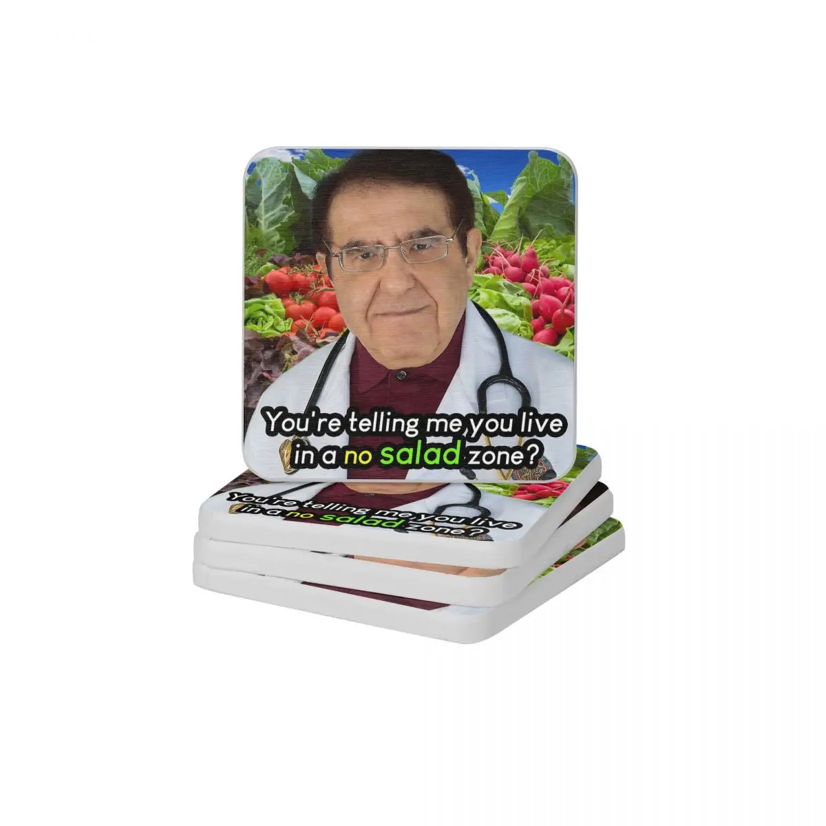 

Dr. Now You're Telling Me You Live In A No Salad Zone Diatomaceous Earth Square Round Coaster Cup Bonsai Mat Soap Pad Diameter