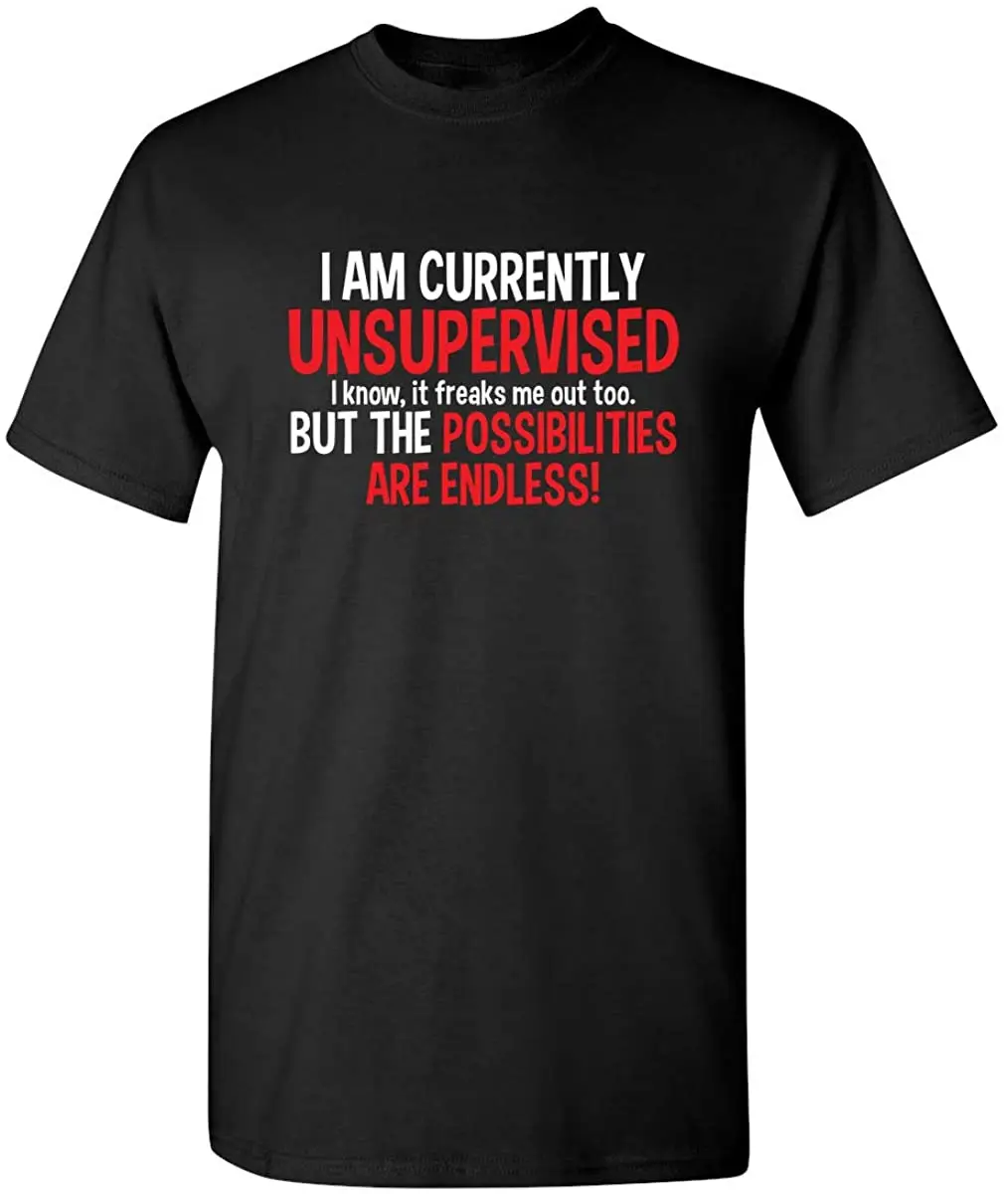 

Currently Unsupervised Novelty Graphic Sarcastic Mens Very Funny T Shirt Men's T-shirt