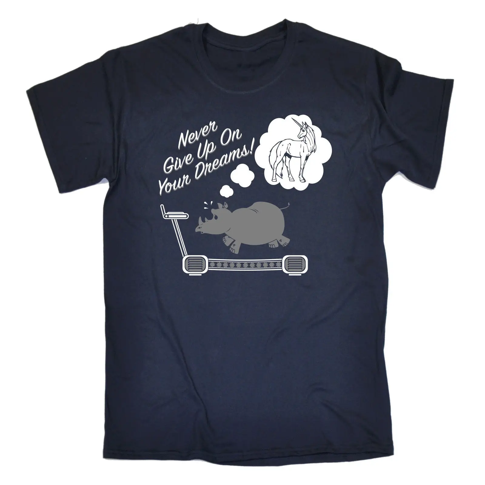 

Hot Sale Never Give Up On Your Dreams Mens T-Shirt Birthday Cute Rhino Joke Funny Gift Tee Shirt Custom Aldult Teen Unisex