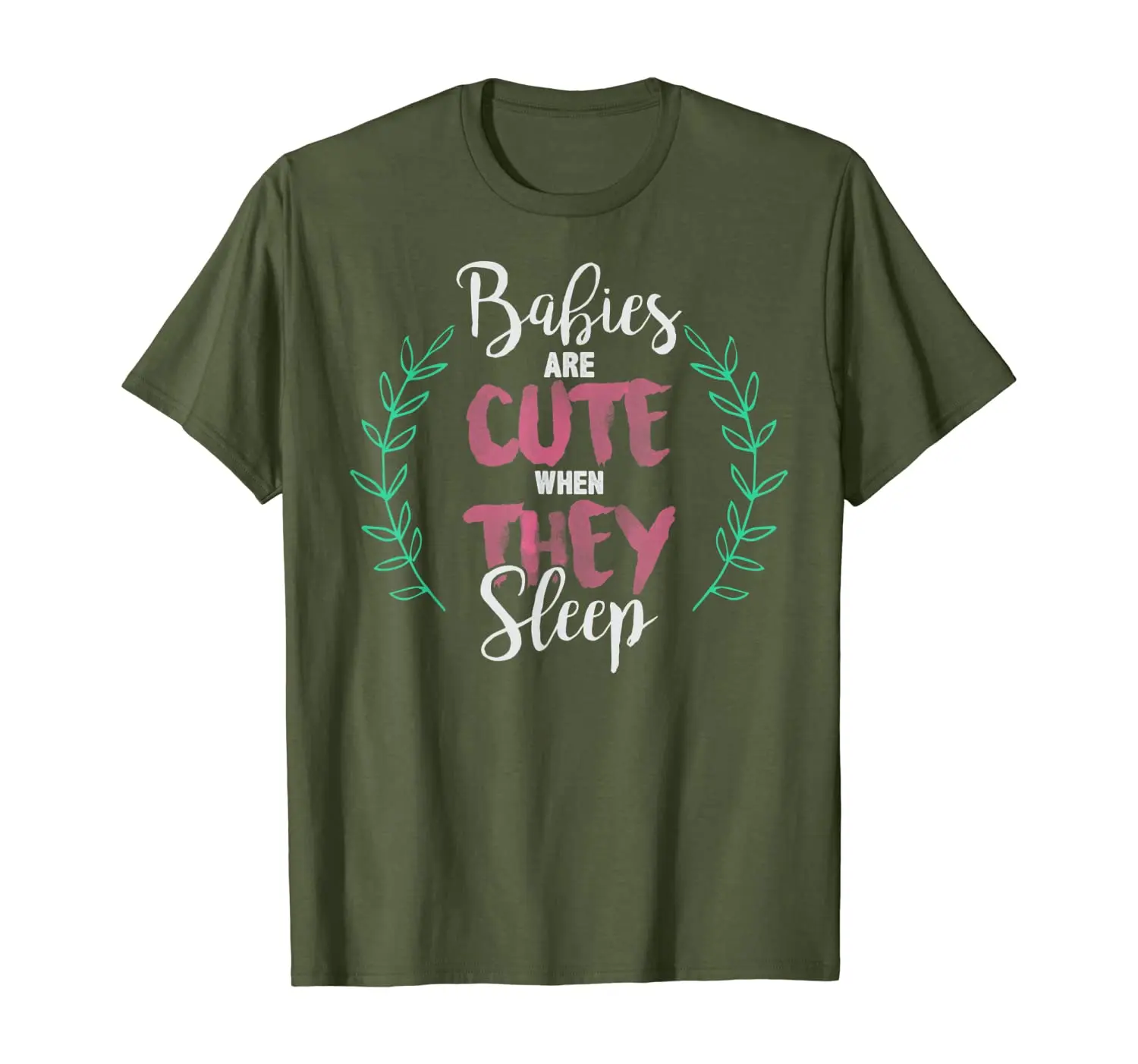 

Babies are cute, when they sleep Funny Parents T-Shirt
