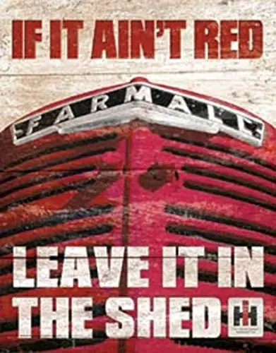 

If It Ain't Red Leave It in The Shed 8x12 Inch Metal Tin Signs