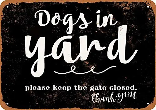 

12x8 Inches Metal Sign Dogs in Yard Please Keep Gate Closed