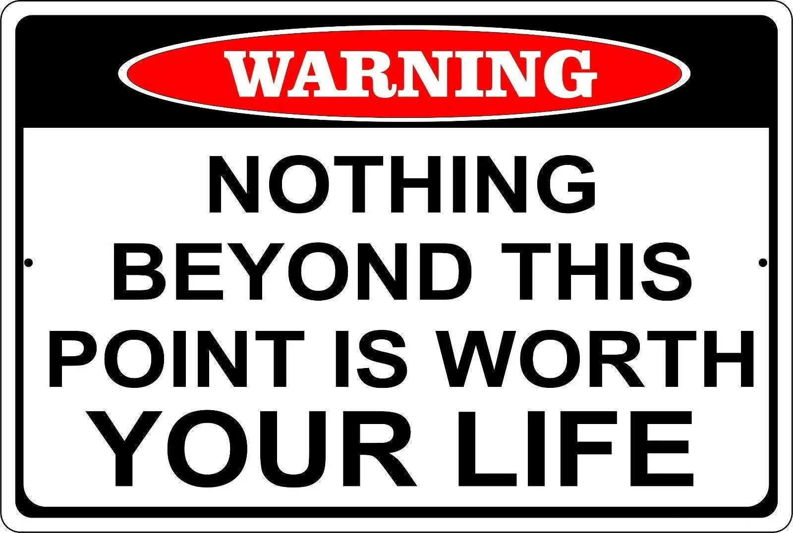 

New Sign Vintage Retro Signs Warning Nothing Beyond This Point is Worth Your Life Home Bar Club Hotel; Outdoor Street Garage
