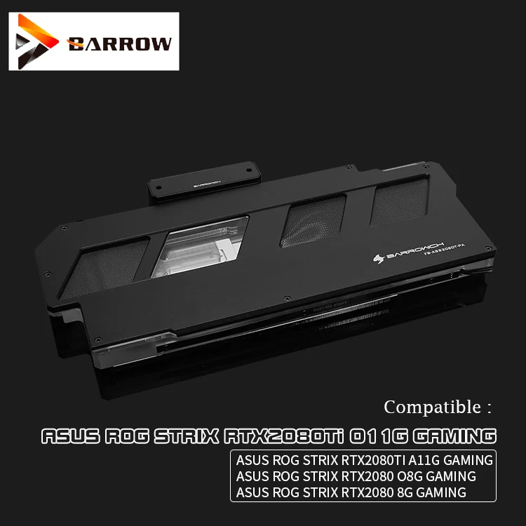 Водяной блок Barrow GPU для ASUS ROG STRIX RTX 2080TI A11G GAMING/2080 O8G GAMING/2080 8G GAMING, кулер для GPU FB-ASS2080T-PA