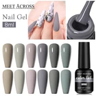 MEET ACROSS серия серого гель-лака для ногтей осенние зимние гель-лаки отмачиваемый УФ светодиодный Гель-лак маникюрный набор требуется базовое и верхнее покрытие