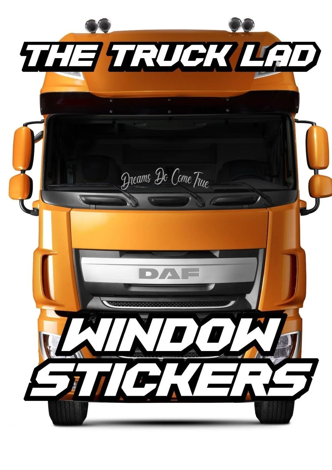 Виниловая наклейка для DREAMS DO COME TWINDOW SCANIA DAF MERCEDES MAN