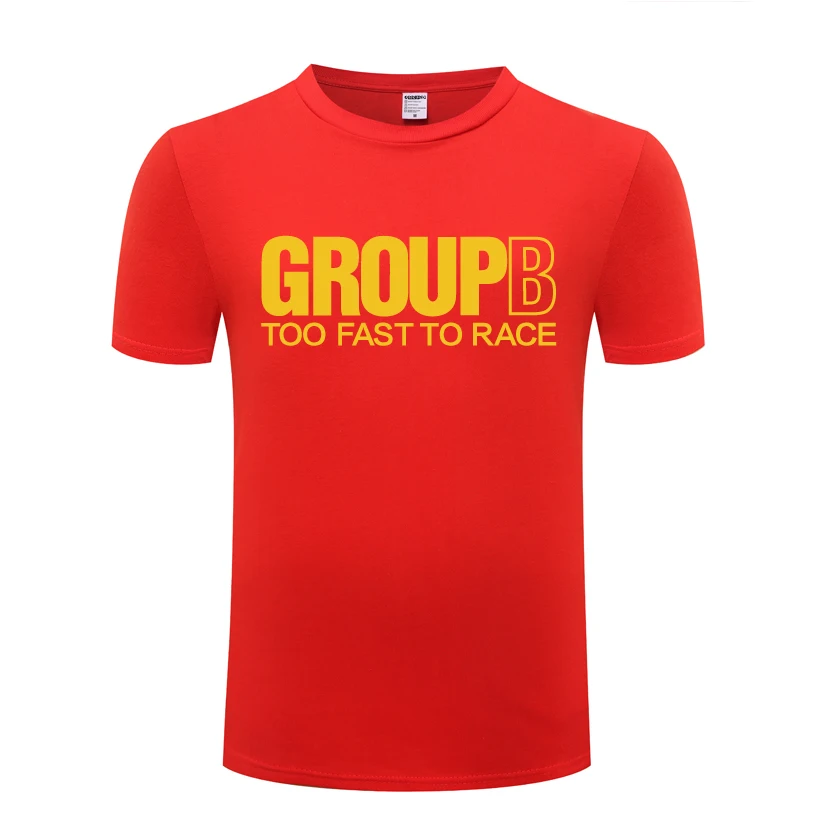 Group B Too Fast To Race - Rally Car Fathers Day Gift Men's T-Shirt T Shirt Men 2018 Short Sleeve O Neck Cotton Casual Top Tee | Мужская