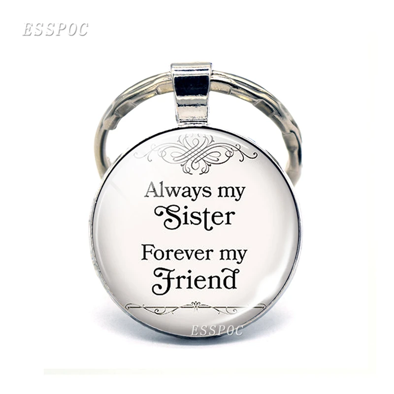 

Drop Shipping" Always My Sister , Forever My Friend " Friendship Quote Key Chain Sisters Keychain Best Friend Jewelry Key Rings