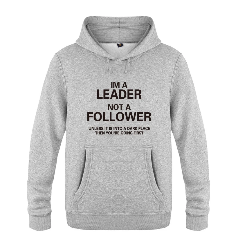 Шуточная цитата-I'm a Leader забавные новые толстовки для мужчин 2018 мужской пуловер