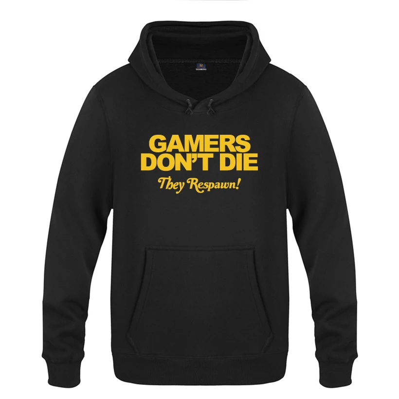 Gamers Don't Die They Respawn! Funny Novelty Hoodies Men 2018 Men's Pullover Fleece Hooded Sweatshirts